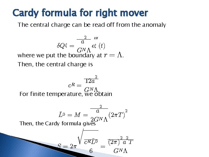 Cardy formula for right mover The central charge can be read off from the