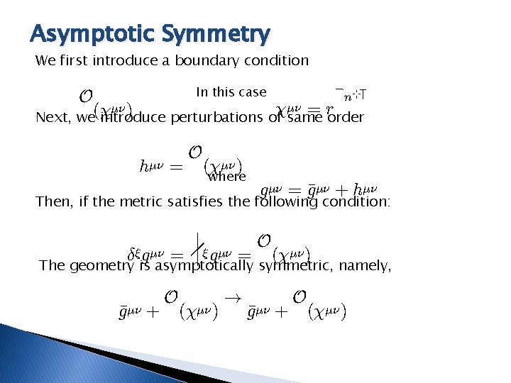 Asymptotic Symmetry We first introduce a boundary condition ≏∨⋂⊹⊺ ∩ In this case ⋂⊹⊺