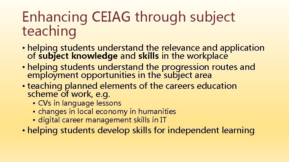 Enhancing CEIAG through subject teaching • helping students understand the relevance and application of