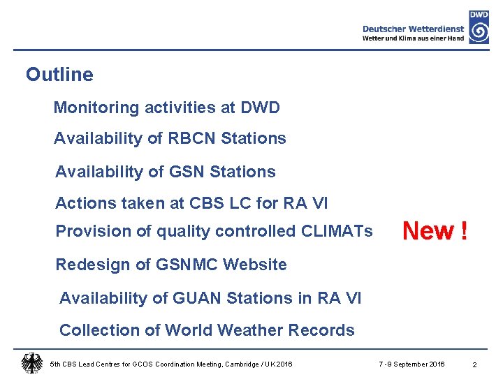 Outline Monitoring activities at DWD Availability of RBCN Stations Availability of GSN Stations Actions