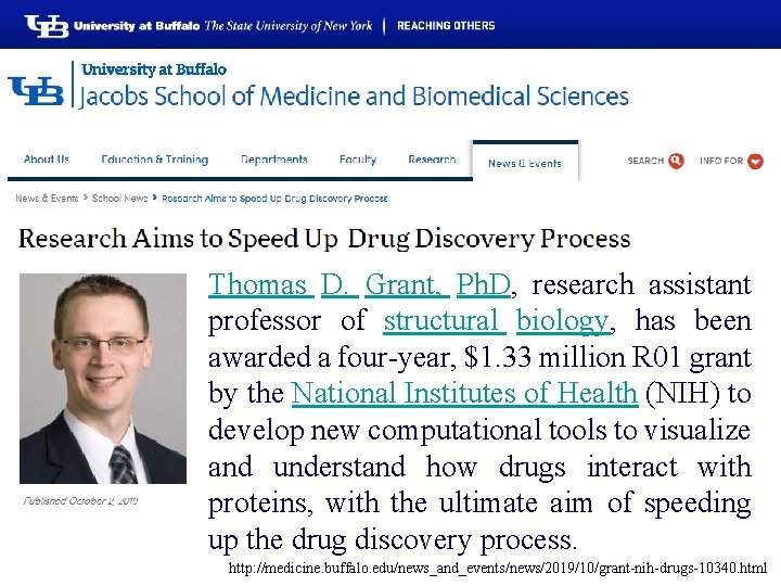Thomas D. Grant, Ph. D, research assistant professor of structural biology, has been awarded