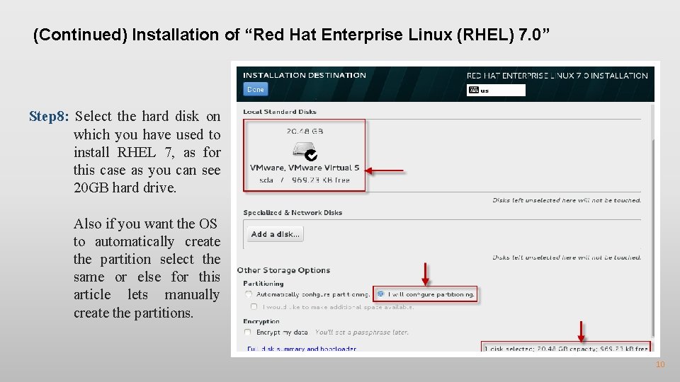 (Continued) Installation of “Red Hat Enterprise Linux (RHEL) 7. 0” Step 8: Select the