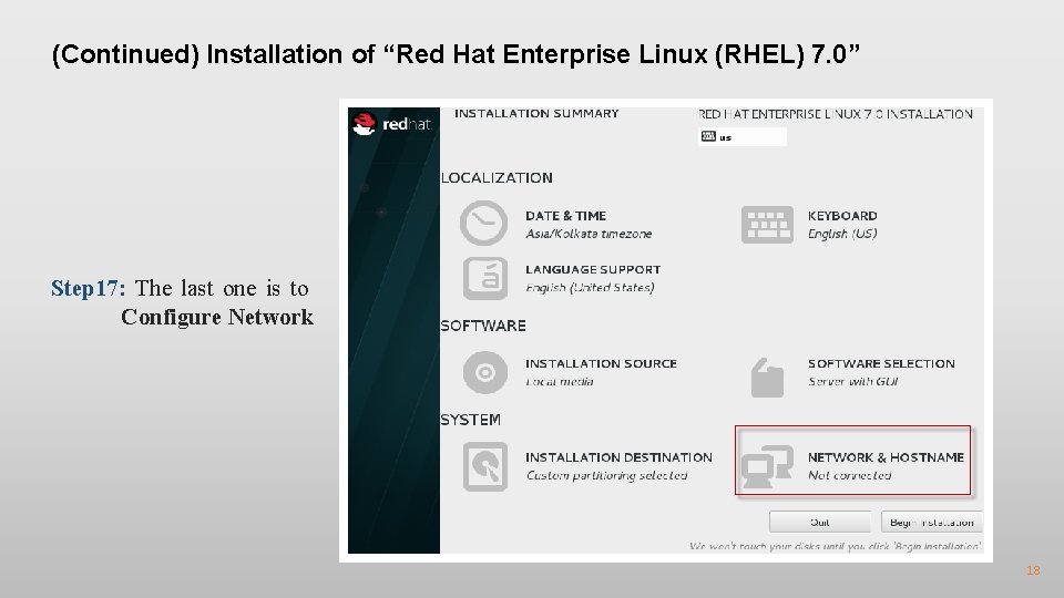 (Continued) Installation of “Red Hat Enterprise Linux (RHEL) 7. 0” Step 17: The last