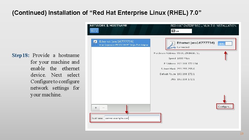 (Continued) Installation of “Red Hat Enterprise Linux (RHEL) 7. 0” Step 18: Provide a