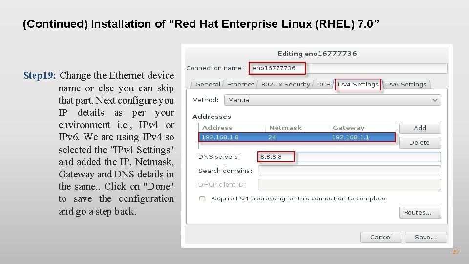 (Continued) Installation of “Red Hat Enterprise Linux (RHEL) 7. 0” Step 19: Change the