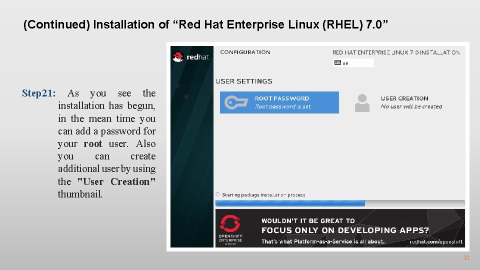 (Continued) Installation of “Red Hat Enterprise Linux (RHEL) 7. 0” Step 21: As you