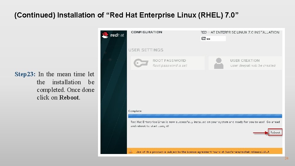 (Continued) Installation of “Red Hat Enterprise Linux (RHEL) 7. 0” Step 23: In the