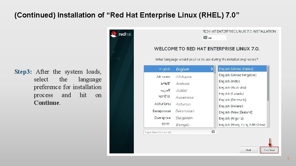 (Continued) Installation of “Red Hat Enterprise Linux (RHEL) 7. 0” Step 3: After the