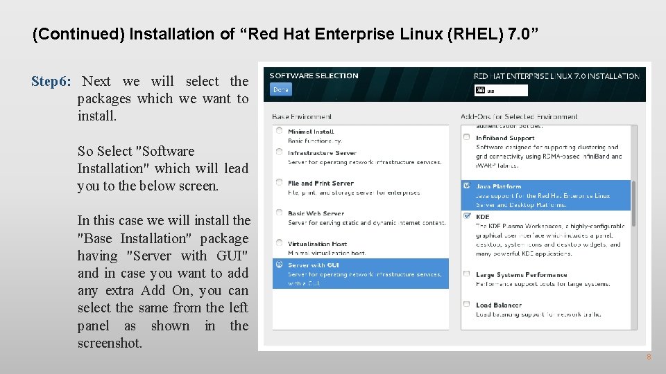 (Continued) Installation of “Red Hat Enterprise Linux (RHEL) 7. 0” Step 6: Next we