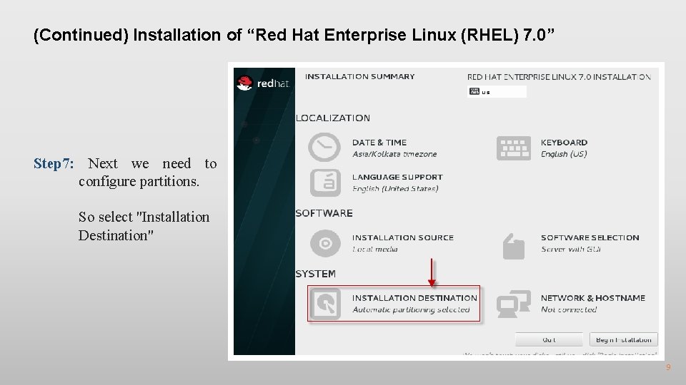 (Continued) Installation of “Red Hat Enterprise Linux (RHEL) 7. 0” Step 7: Next we