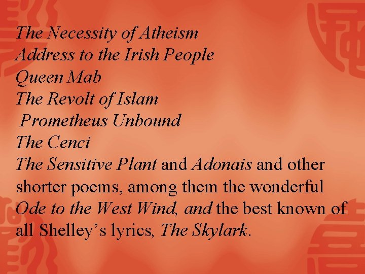 The Necessity of Atheism Address to the Irish People Queen Mab The Revolt of