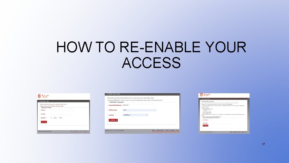 HOW TO RE-ENABLE YOUR ACCESS 17 