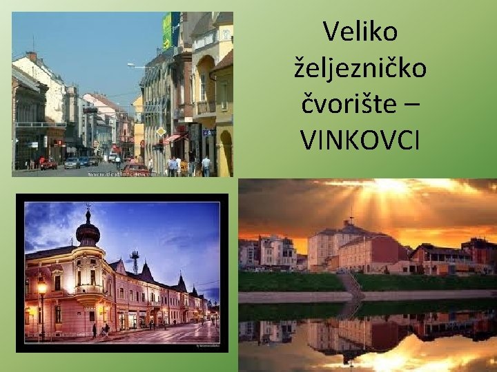 Veliko željezničko čvorište – VINKOVCI 
