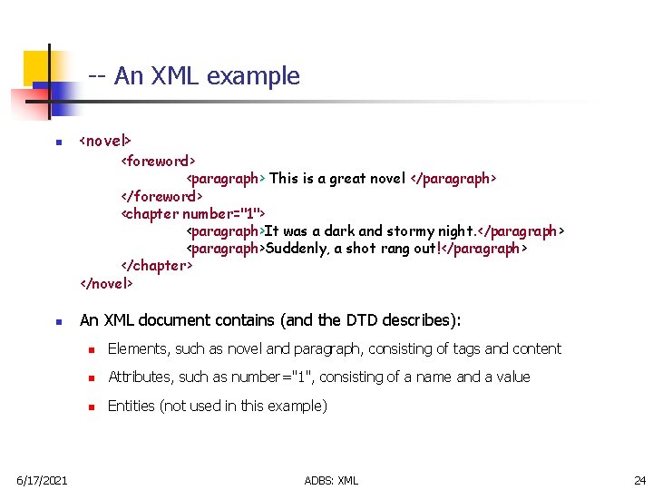 -- An XML example n <novel> <foreword> <paragraph> This is a great novel </paragraph>