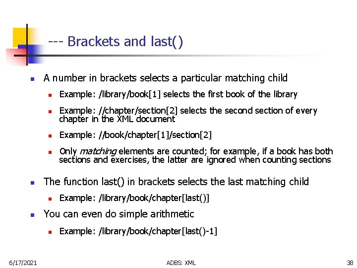 --- Brackets and last() n n A number in brackets selects a particular matching