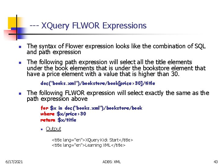--- XQuery FLWOR Expressions n n The syntax of Flower expression looks like the