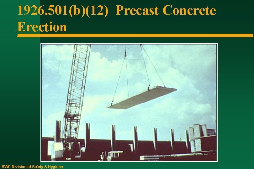 1926. 501(b)(12) Precast Concrete Erection BWC Division of Safety & Hygiene 