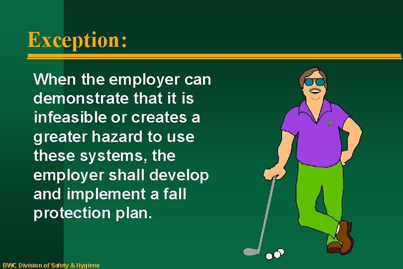 Exception: When the employer can demonstrate that it is infeasible or creates a greater