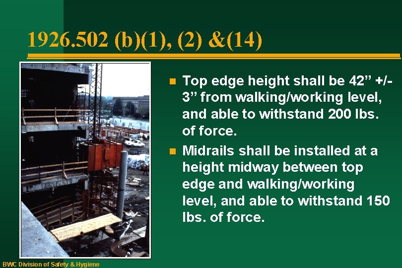 1926. 502 (b)(1), (2) &(14) n n BWC Division of Safety & Hygiene Top