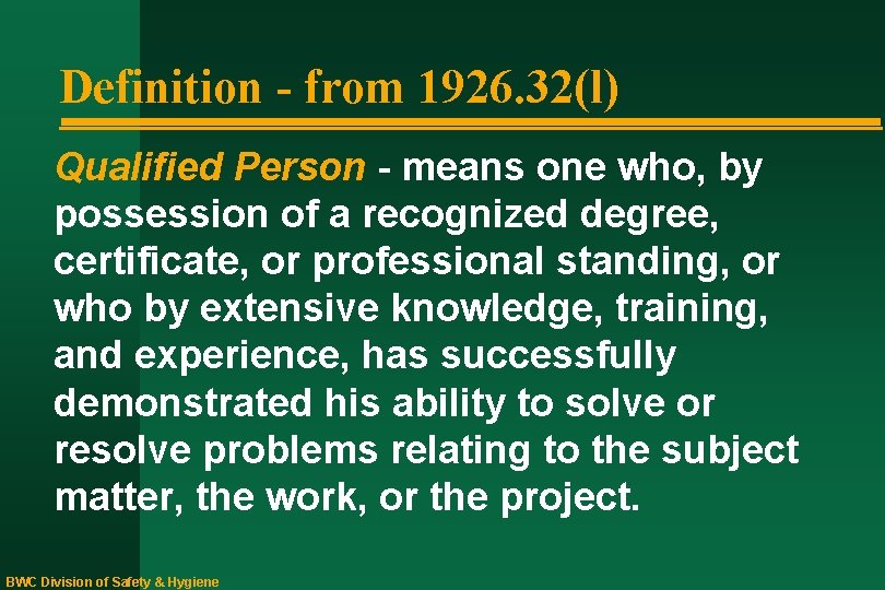 Definition - from 1926. 32(l) Qualified Person - means one who, by possession of