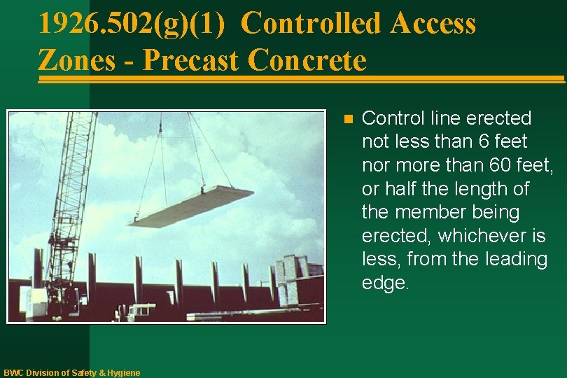 1926. 502(g)(1) Controlled Access Zones - Precast Concrete n BWC Division of Safety &