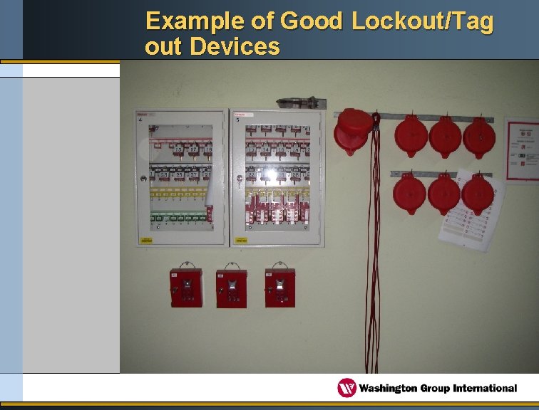 Example of Good Lockout/Tag out Devices 