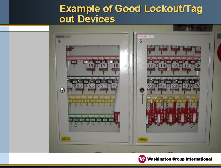 Example of Good Lockout/Tag out Devices 