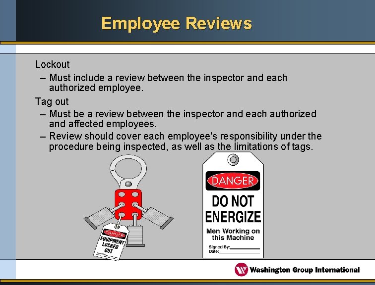 Employee Reviews Lockout – Must include a review between the inspector and each authorized