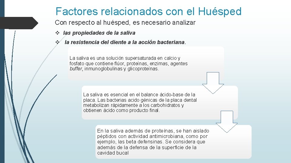 Factores relacionados con el Huésped Con respecto al huésped, es necesario analizar v las