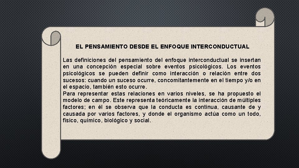 EL PENSAMIENTO DESDE EL ENFOQUE INTERCONDUCTUAL Las definiciones del pensamiento del enfoque interconductual se