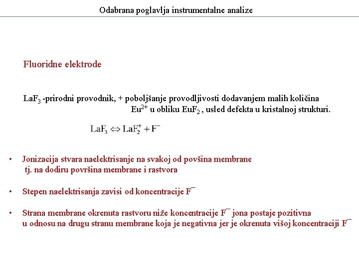 Odabrana poglavlja instrumentalne analize Fluoridne elektrode La. F 3 -prirodni provodnik, + poboljšanje provodljivosti