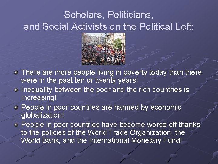 Scholars, Politicians, and Social Activists on the Political Left: There are more people living