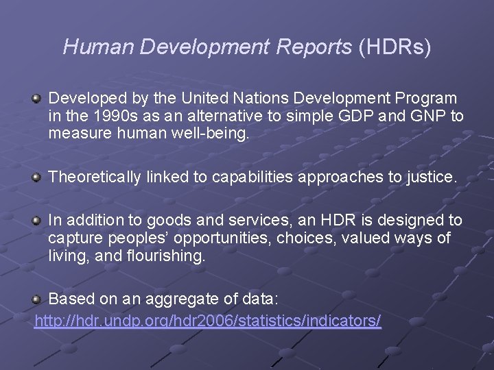 Human Development Reports (HDRs) Developed by the United Nations Development Program in the 1990