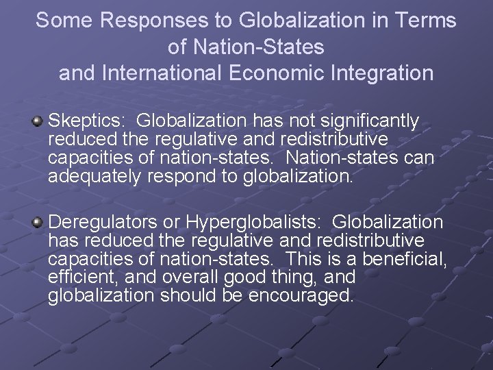 Some Responses to Globalization in Terms of Nation-States and International Economic Integration Skeptics: Globalization