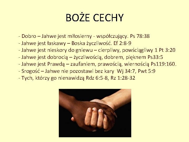 BOŻE CECHY - Dobro – Jahwe jest miłosierny - współczujący. Ps 78: 38 -
