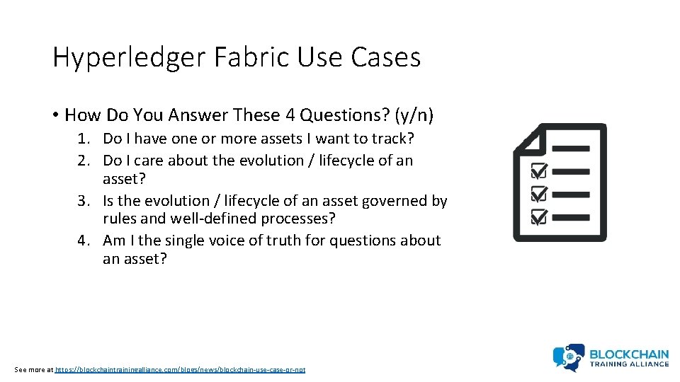 Hyperledger Fabric Use Cases • How Do You Answer These 4 Questions? (y/n) 1.