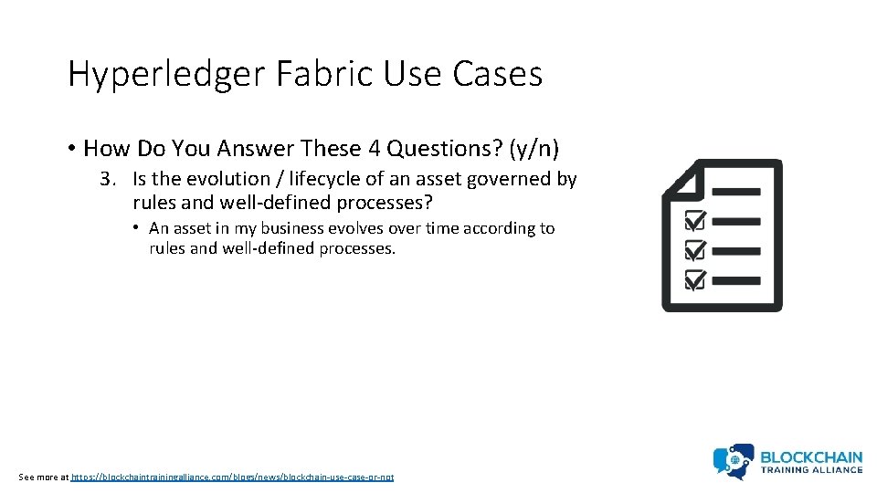 Hyperledger Fabric Use Cases • How Do You Answer These 4 Questions? (y/n) 3.