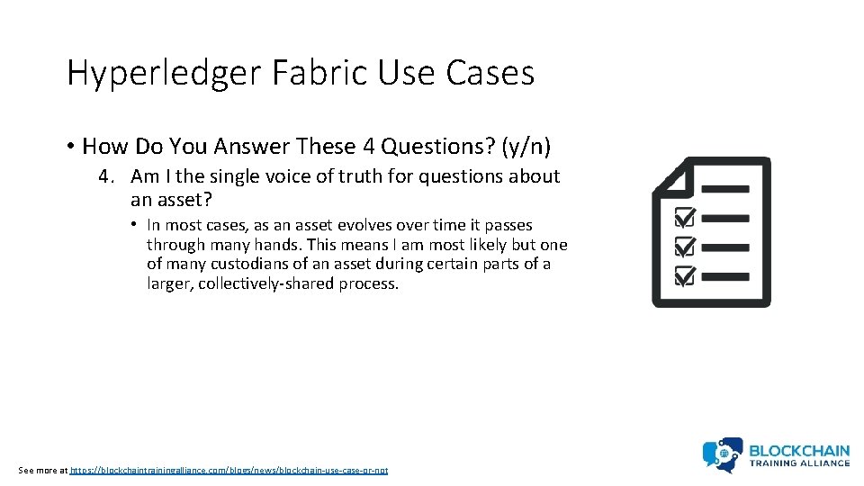 Hyperledger Fabric Use Cases • How Do You Answer These 4 Questions? (y/n) 4.