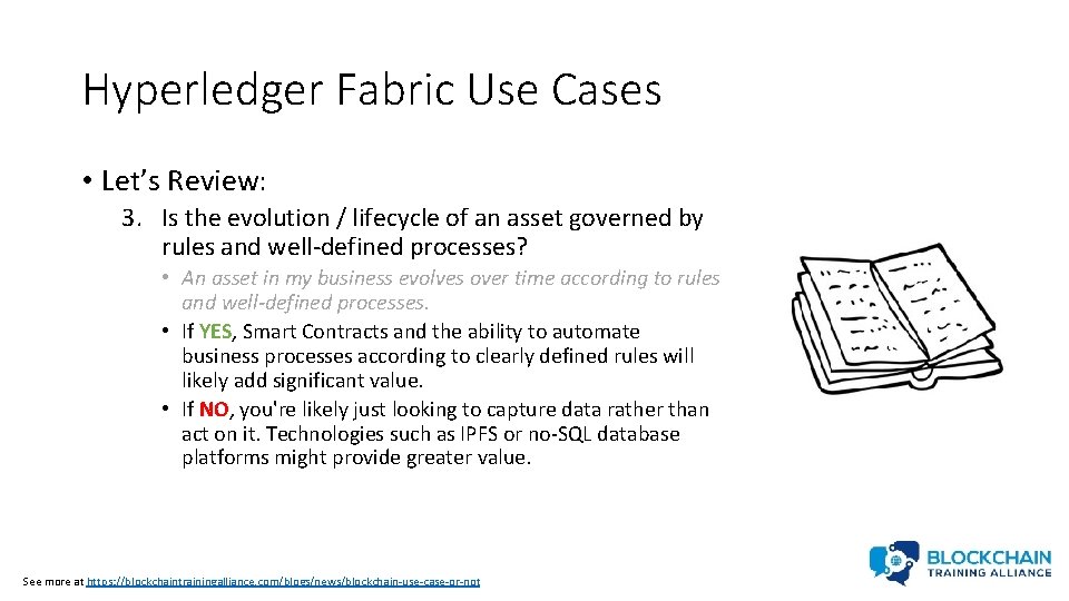 Hyperledger Fabric Use Cases • Let’s Review: 3. Is the evolution / lifecycle of