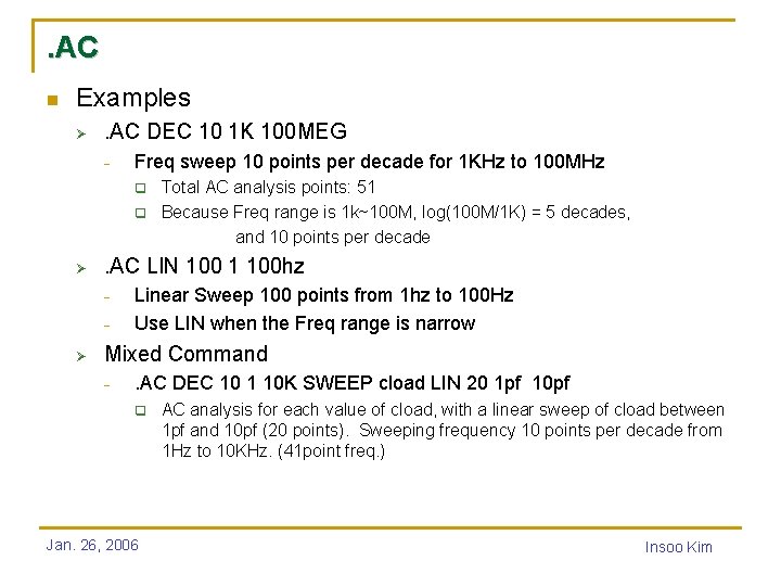 . AC n Examples Ø . AC DEC 10 1 K 100 MEG -