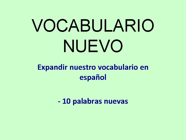 VOCABULARIO NUEVO Expandir nuestro vocabulario en español - 10 palabras nuevas 