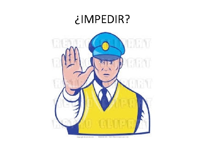 ¿IMPEDIR? 