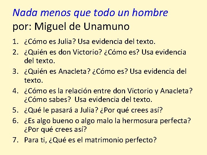 Nada menos que todo un hombre por: Miguel de Unamuno 1. ¿Cómo es Julia?