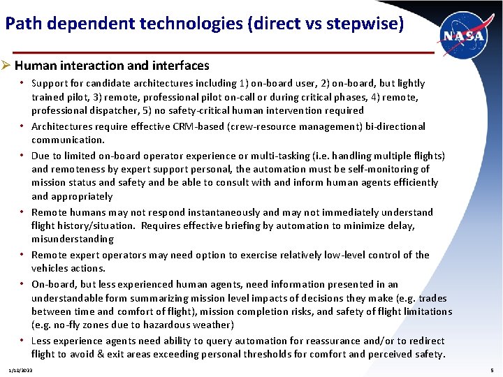 Path dependent technologies (direct vs stepwise) Ø Human interaction and interfaces • Support for