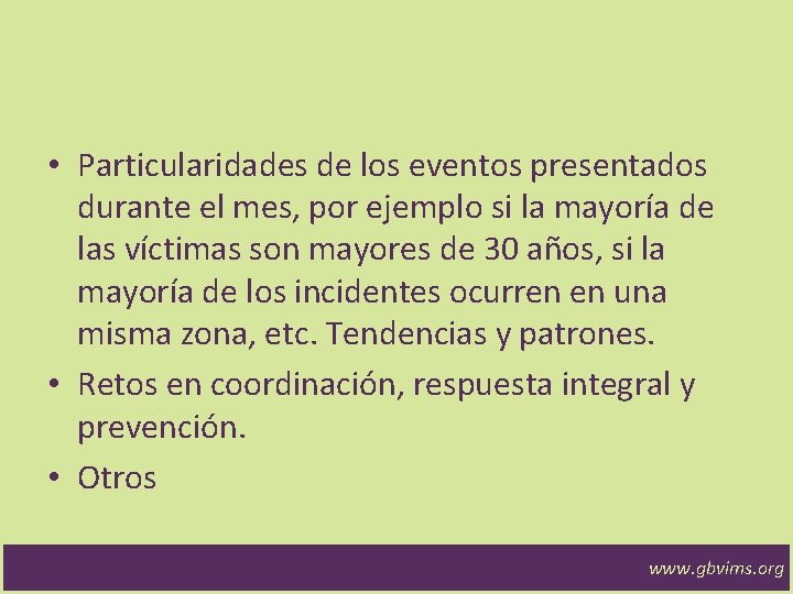  • Particularidades de los eventos presentados durante el mes, por ejemplo si la