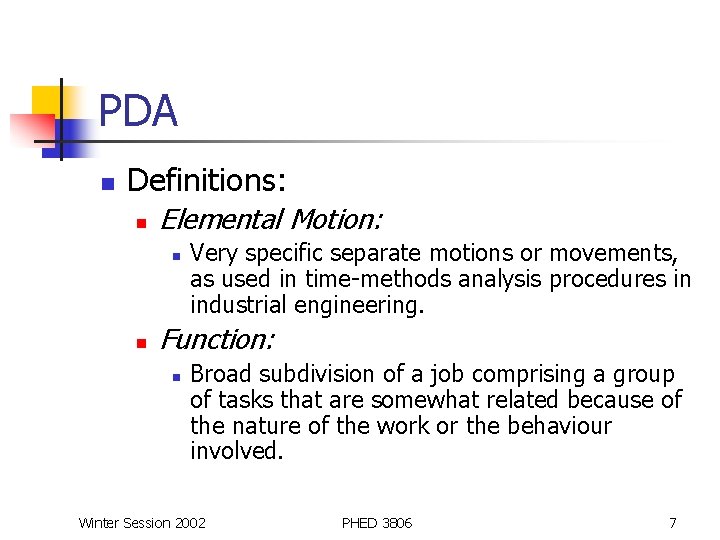 PDA n Definitions: n Elemental Motion: n n Very specific separate motions or movements,