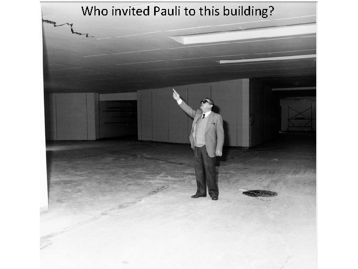 Who invited Pauli to this building? 