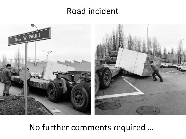 Road incident No further comments required … 