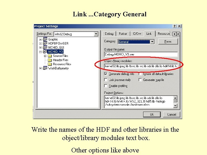 Link. . . Category General Write the names of the HDF and other libraries