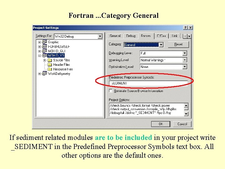 Fortran. . . Category General If sediment related modules are to be included in
